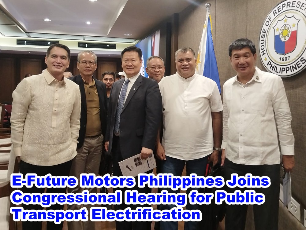 E-Future Motors Philippines Joins Congressional Hearing for Public Transport Electrification